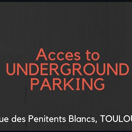 Hyper-Centre Historique Avec Possibilite De Reservation Parking トゥールーズ エクステリア 写真